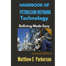 Handbook of Petroleum Refining Technology: Refining Made Easy