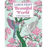 Large Print Beautiful World Coloring Book