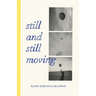Still and Still Moving