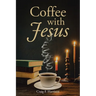 Coffee with Jesus