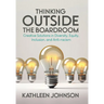 Thinking Outside the Boardroom: Creative Solutions in Diversity, Equity, Inclusion, and Anti-racism