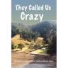 They Called Us Crazy