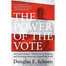 The Power of the Vote: Electing Presidents, Overthrowing Dictators, and Promoting Democracy Around the World