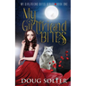 My Girlfriend Bites: A Teen Paranormal Romance