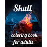 Skull coloring book for adults: A Coloring Book of 35 Unique skull Coe Stress relief Book Designs Paperback