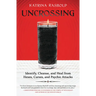 Uncrossing: Identify, Cleanse, and Heal from Hexes, Curses, and Psychic Attack