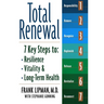 Total Renewal: 7 Key Steps to Resilience, Vitality & Long-Term Health
