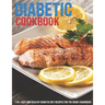 Diabetic Cookbook: 170+ Easy And Healthy Diabetic Diet Recipes For The Newly Diagnosed