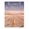 Roswell & Area 51: The History and Mystery of the Two Most Famous UFO Conspiracy Sites in America