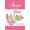 Shoes Are Like Men