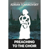 Preaching to the Choir Limited Edition Signed Hardcover