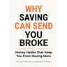 Why Saving Can Send You Broke: Money Habits That Keep You From Having More