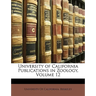 University of California Publications in Zoology, Volume 12