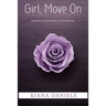 Girl, Move On: A Guide to Successfully Letting Go