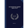 An Introduction Applied Optics Vol II