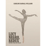 Lucy Negro, Redux: The Bard, a Book, and a Ballet