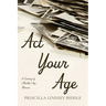 ACT Your Age: A Coming of (Middle) Age Memoir