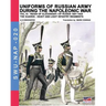 Uniforms of Russian army during the Napoleonic war vol.15: The Guards: Heavy and light infantry regiments