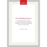 City-Building Process: Housing and Services in New Milwaukee Neighborhoods 1880-1910 Transactions, American Philosophical Society (Vol. 86, Part 6)