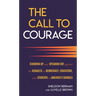 The Call to Courage: Standing Up and Speaking Out Against the Assaults on Democracy, Educators, and Students in America's Schools