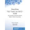 Tse Tsan Tai (1872-1938): An Australian-Cantonese Opinion Maker in British Hong Kong
