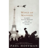 Wings of Madness: Alberto Santos-Dumont and the Invention of Flight