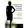 Disability and Difference in Global Contexts: Enabling a Transformative Body Politic
