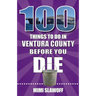 100 Things to Do in Ventura County Before You Die