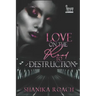 Love On The Road To Destruction