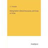Bishop Butler's Ethical Discourses, and Essay on Virtue