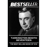 Booth Tarkington - Seventeen: The Bestseller of 1916
