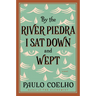 By the River Piedra I Sat Down and Wept: A Novel of Forgiveness