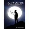 Exit Wounds: Bullets & Butterflies