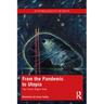From the Pandemic to Utopia: The Future Begins Now