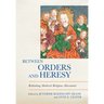 Between Orders and Heresy: Rethinking Medieval Religious Movements