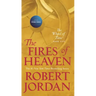 The Fires of Heaven: Book Five of 'The Wheel of Time'