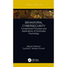 Behavioral Cybersecurity: Fundamental Principles and Applications of Personality Psychology