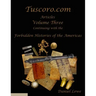 The Forbidden Histories of the Americas Volume Three: Articles from Tuscoro.com