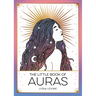 The Little Book of Auras: The Pocket Guide to the Energy of the Universe