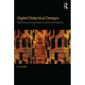 Digital Didactical Designs: Teaching and Learning in Crossactionspaces