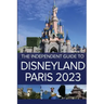 The Independent Guide to Disneyland Paris 2023