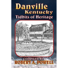 Danville, Kentucky: Tidbits of Heritage