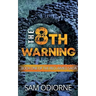 The Eighth Warning: Book One of the Reclaimed Saga