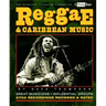 Reggae & Caribbean Music: Third Ear: The Essential Listening Companion