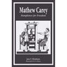 Mathew Carey: Pamphleteer for Freedom