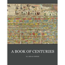 A Book of Centuries (bc & ad edition)