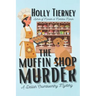 The Muffin Shop Murder: A Delilah Crumbworthy Mystery