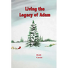 Living the Legacy of Adam