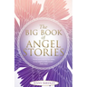 The Big Book of Angel Stories