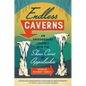 Endless Caverns: An Underground Journey into the Show Caves of Appalachia